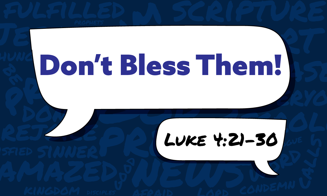 Don’t Bless Them!