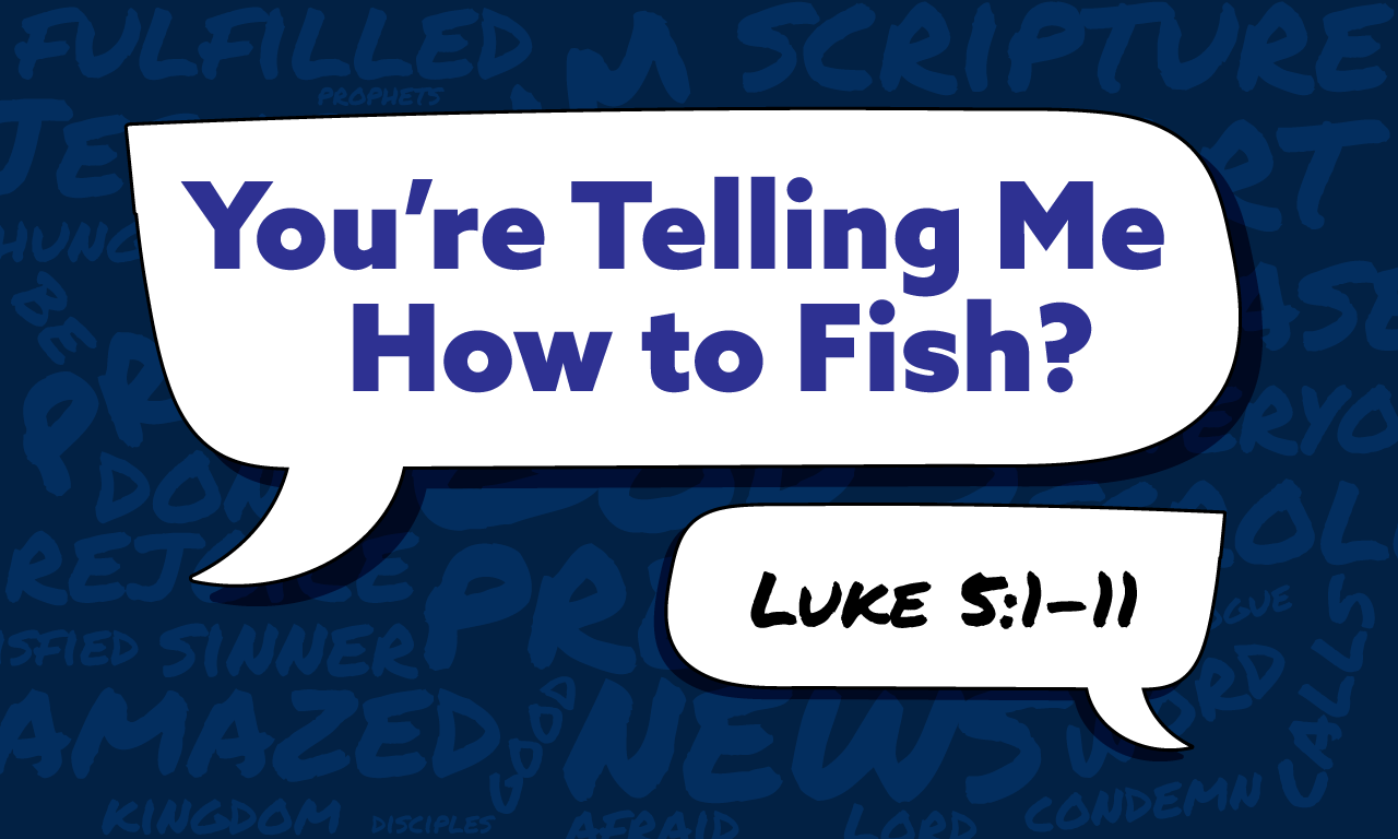 You’re Telling Me How to Fish?