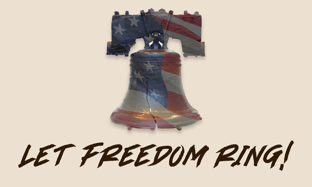 Let Freedom Ring!